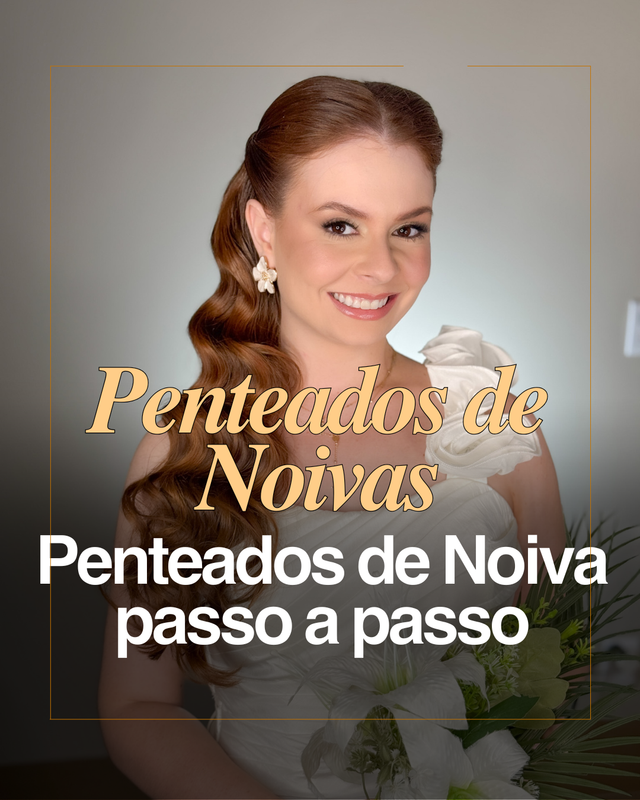 Módulo 12 — Penteados de Noivas
