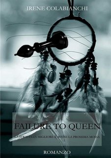 Irene Colabianchi - Failure to Queen. Boogeyman Saga Vol. 1 (2015)