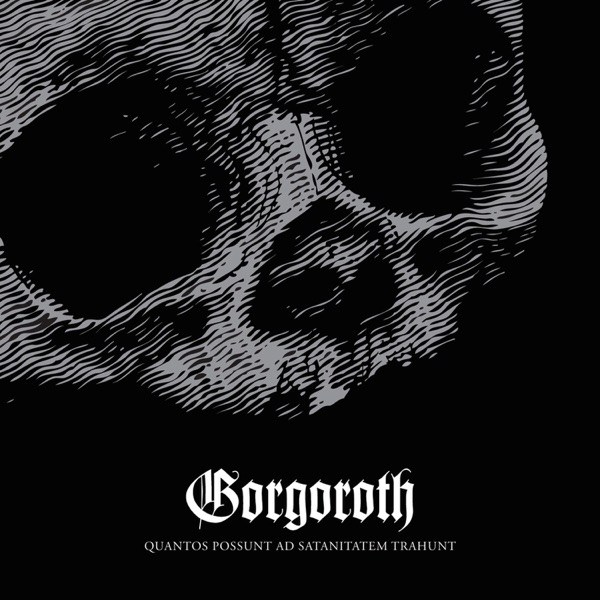 [Image: Gorgoroth-Quantos-Possunt-Ad-Satanitatem...t-2009.jpg]