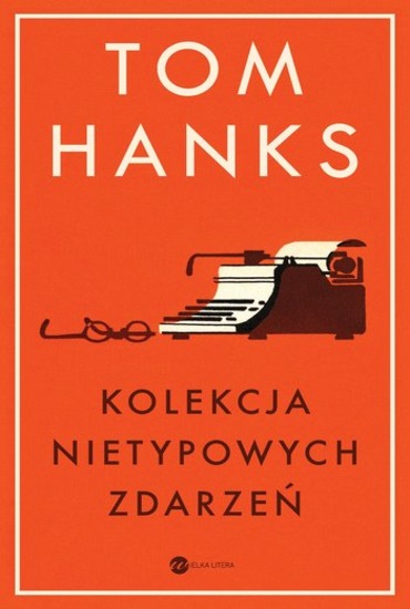 Tom Hanks - Kolekcja nietypowych zdarzeń (2017) [EBOOK PL]