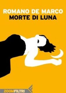 Romano De Marco - Morte di Luna (2015)