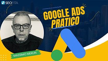 Udemy - Corso Google Ads Pratico [Latest Version 2025] (Update 05-2025) - Ita
