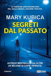 Mary Kubica - Segreti dal passato (2024)