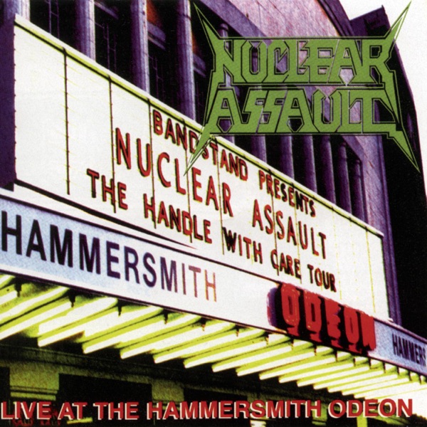 [Image: Nuclear-Assault-Live-At-The-Hammersmith-Odeon-1992.jpg]