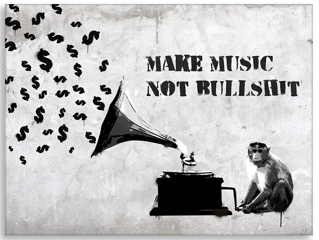 Banksy Make Music Not Bullshit (