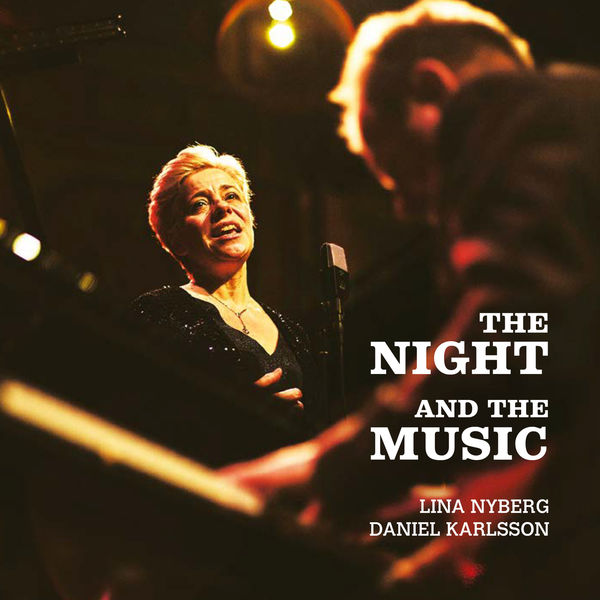 Lina Nyberg & Daniel Karlsson – The Night and the Music (2021) [FLAC 24bit/96kHz]