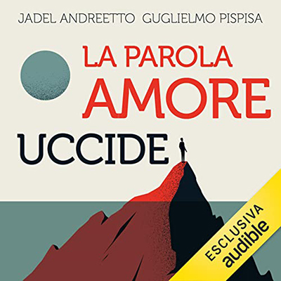 Jadel Andreetto, Guglielmo Pispisa - La parola amore uccide (2023) (mp3 - 128 kbps)