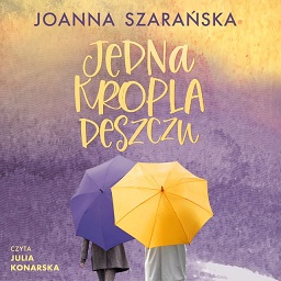 Joanna Szarańska - Jedna kropla deszczu (2023)