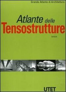 Hans-Joachim Schock - Atlante delle tensostrutture (2001)
