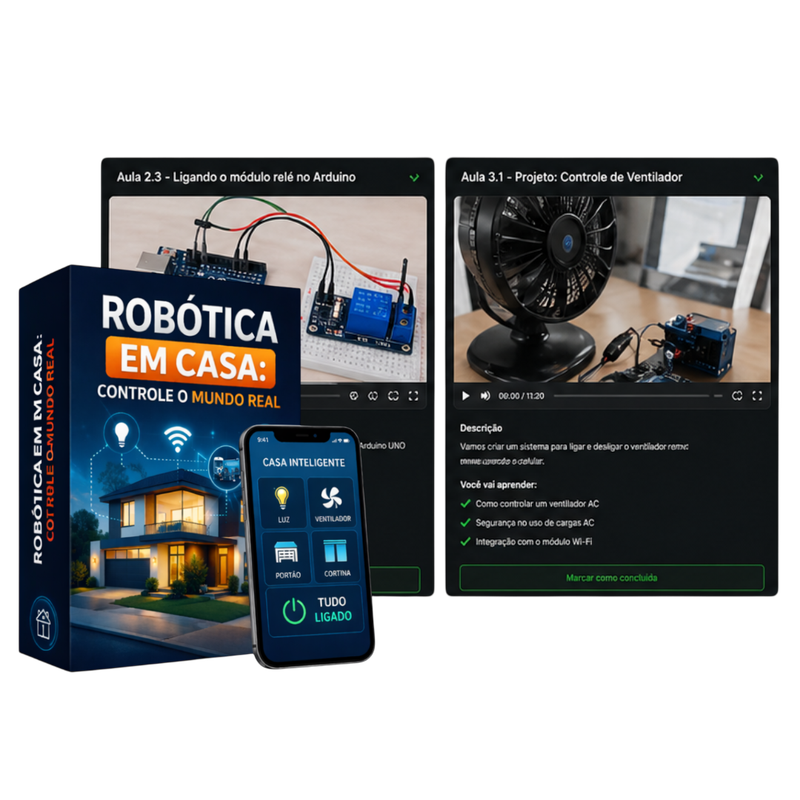 ROBÓTICA EM CASA: CONTROLE O MUNDO REAL