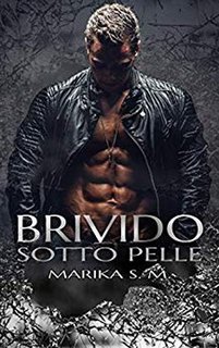Marika S.M. - Brivido sotto pelle. Bodyguard Vol. 1 (2019)
