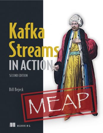 Kafka Streams in Action, Second Edition (MEAP) (PDF)