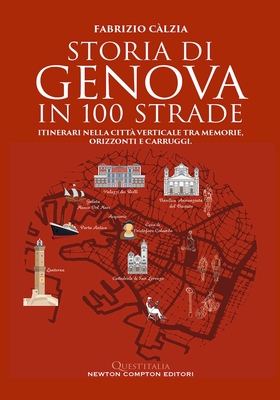 Fabrizio Càlzia - Storia di Genova in 100 strade (2026)