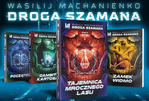 Wasilij Machanienko - cykl Droga Szamana tom 1-7 (2018-2022)