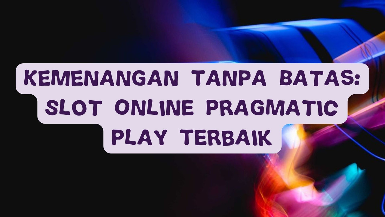 Eksplorasi Varietas: Temukan Game Terbaik dari Pragmatic Play