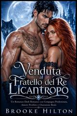 Brooke Hilton – Venduta Al Fratello Del Re Licantropo (2026)
