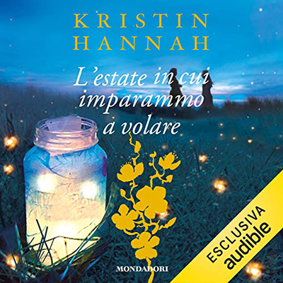 Kristin Hannah - L'estate in cui imparammo a volare (2021) (mp3 - 128 kbps)
