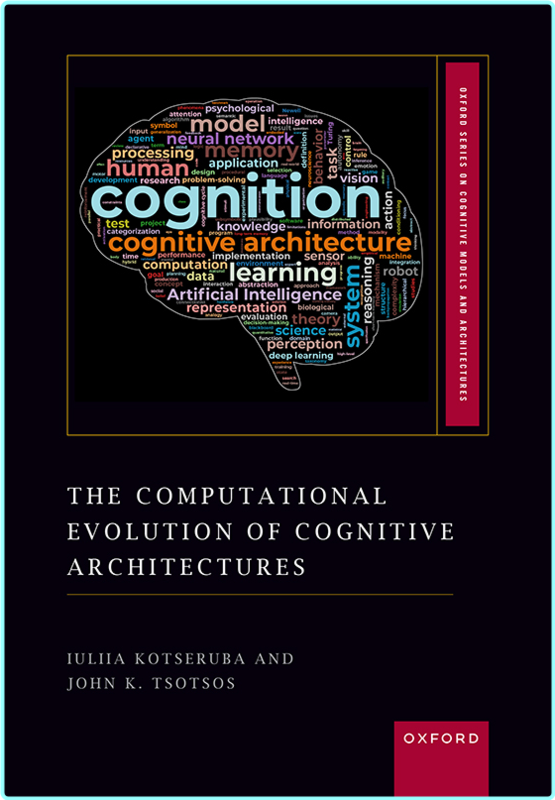The Computational Evolution Of Cognitive Architectures (Kotseruba, Iuliia;Tsotsos, John K.;)