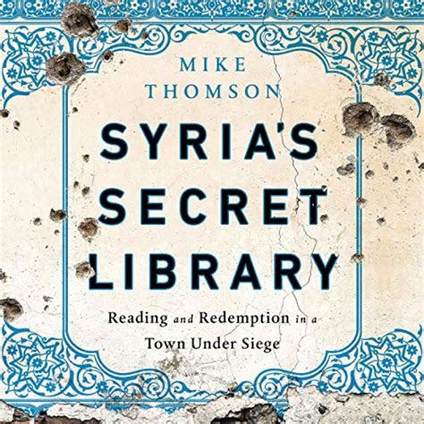 Audiobook Review: Syria’s Secret Library by Mike Thomson