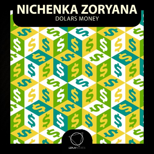 Nichenka Zoryana - Dolars Money (2026)