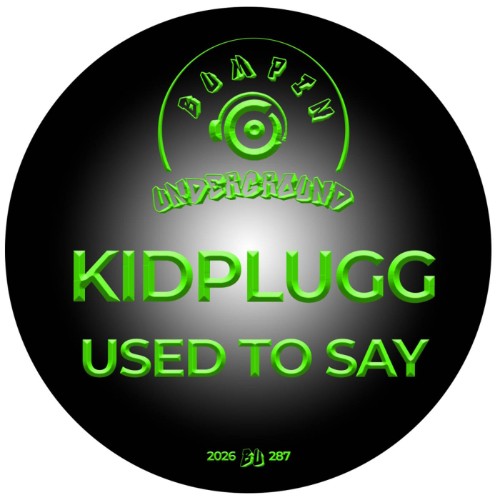 KIDPLUGG-Used-To-Say-BU287-SINGLE-WEB-20