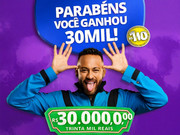 Parabéns! Prêmio de R$ 30.000,00