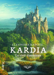 Eleonora Rapone - Kardia.  La città dimenticata (2024)