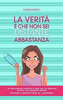Chiara Parenti – La verità è che non sei distante abbastanza (2020)