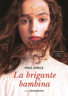 Pino Aprile - La brigante bambina (2023)