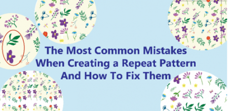 The Most Common Mistakes When Creating a Repeat Pattern and How To Fix Them