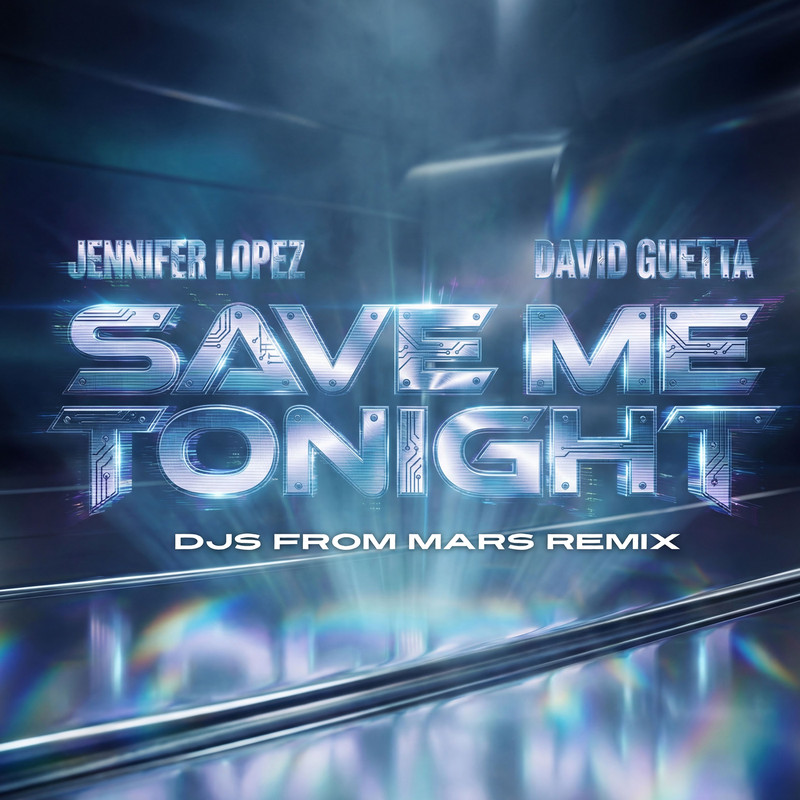 Jennifer Lopez; David Guetta; DJs From Mars - Save Me Tonight (DJs From Mars Remix Extended)