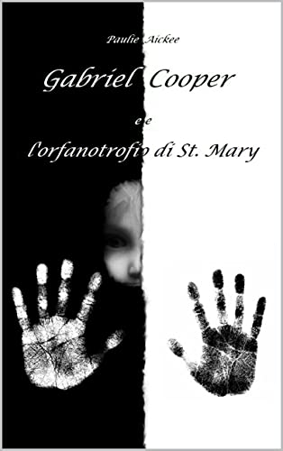 Paulie Aickee – Gabriel Cooper e l’orfanotrofio di St. Mary (2021)