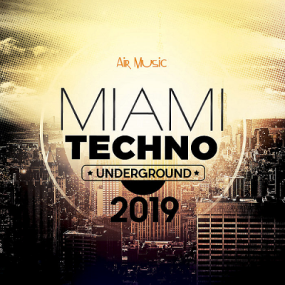 VA - Miami Underground Techno (2019)