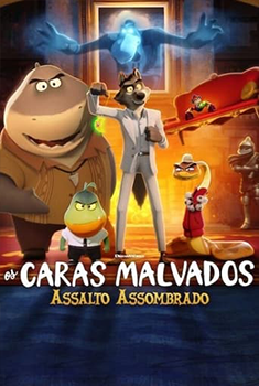 Os Caras Malvados: Assalto Assombrado (2024) WEB-DL 1080p Dual Áudio