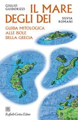 Giulio Guidorizzi, Silvia Romani – Il mare degli dei (2021)