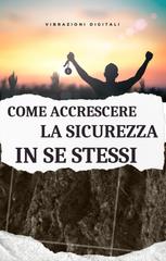 Vibrazioni Digitali – Come accrescere la sicurezza in se stessi (2026)