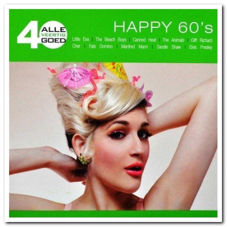 VA - Alle 40 Goed - Happy 60's (2010) (CD-Rip)