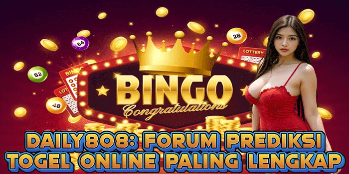 DAILY808: Forum Prediksi Togel Online Paling Lengkap