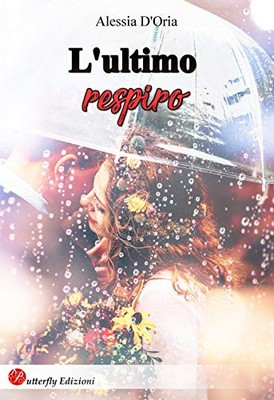 Alessia D'Oria - L'ultimo respiro (2019)