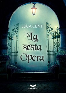 Luca Centi - La sesta Opera (2020)