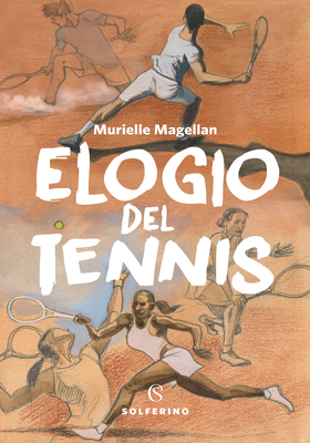 Murielle Magellan - Elogio del tennis (2025)