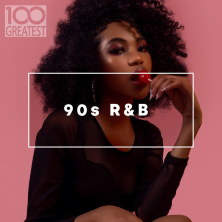 VA - 100 Greatest 90s R&B (2020) mp3
