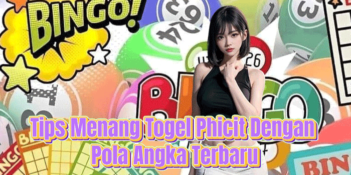 Tips Menang Togel Phicit Dengan Pola Angka Terbaru