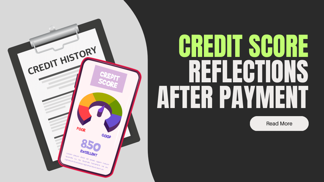 Unveiling Insights: Credit Score Reflections After Payment