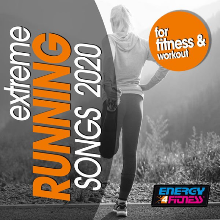 Various Artists   Extreme Running Songs For Fitness & Workout 2020