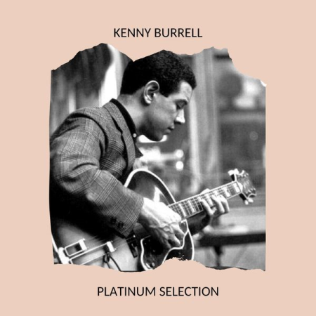 Kenny Burrell - Platinum Selection (2020)