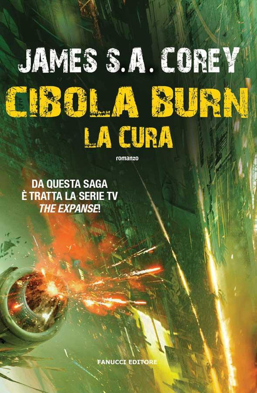 James S.A. Corey – Cibola Burn. La cura (2016)