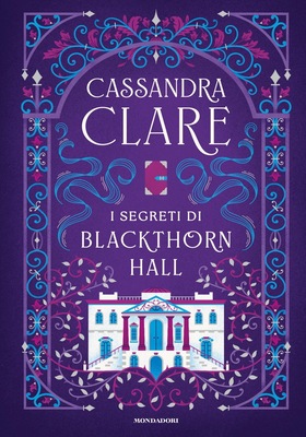 Cassandra Clare - I segreti di Blackthorn Hall (2025)