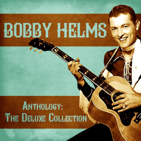 Bobby Helms - Anthology: The Deluxe Collection (Remastered) (2020) |  SerbianForum