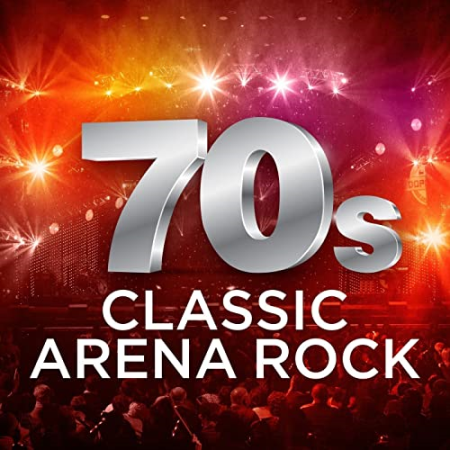 VA - 70's Classic Arena Rock (2017)